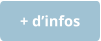 + d’infos