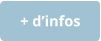 + d’infos