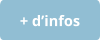 + d’infos